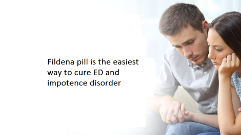 Fildena pill is the easiest way to cure ED and impotence disorder