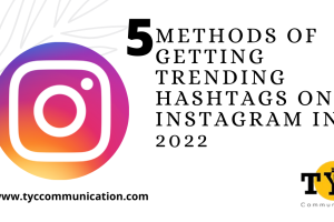 5 Methods of getting Trending Hashtags on Instagram in 2022