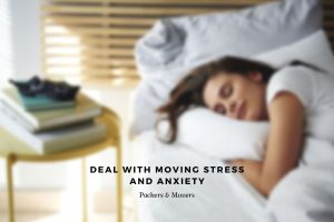 Deal with Moving Stress and Anxiety