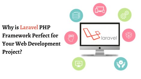 Why is Laravel PHP Framework Perfect for Your Web Development Project