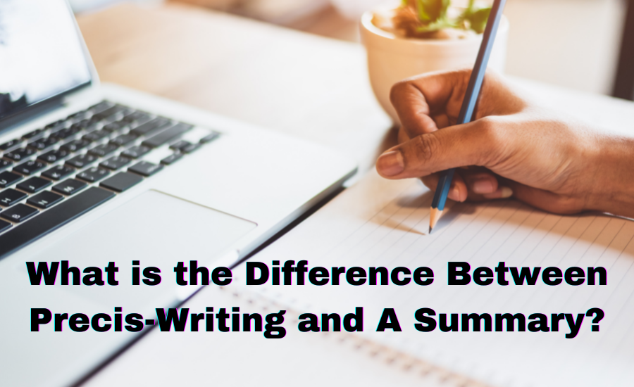 What is the Difference Between Precis-Writing and A Summary