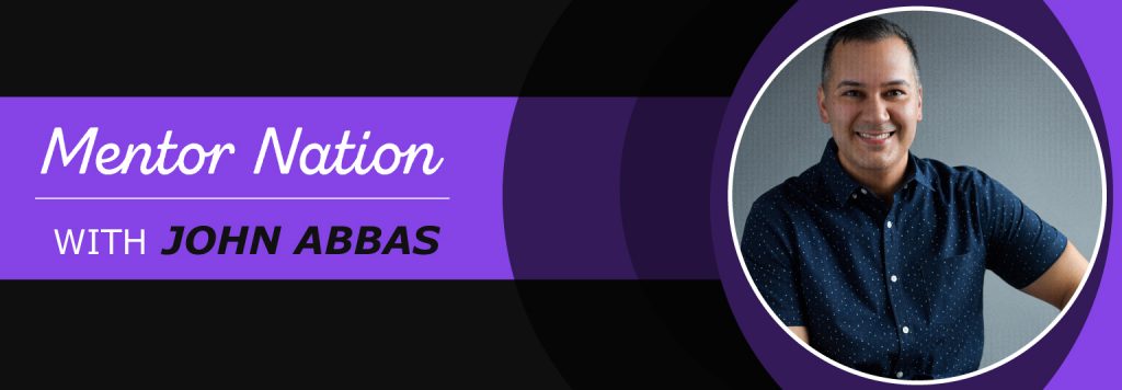 mentor podcast with john abbas
