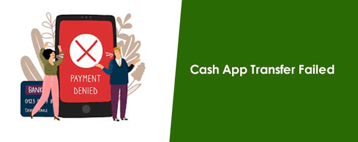 Cash App Transfer Failed