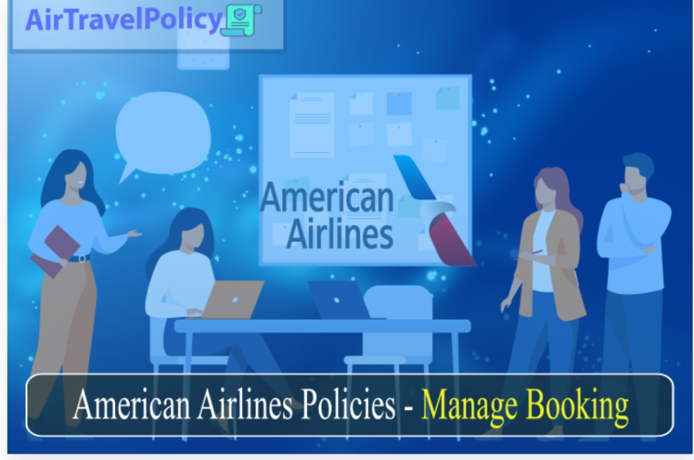 American Airlines Policies-Manage Booking