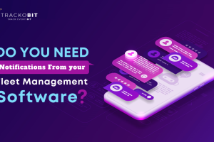 Do You Need Notifications From your Fleet Management Software