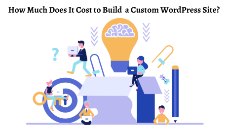 Cost to Build a Custom WordPress Site