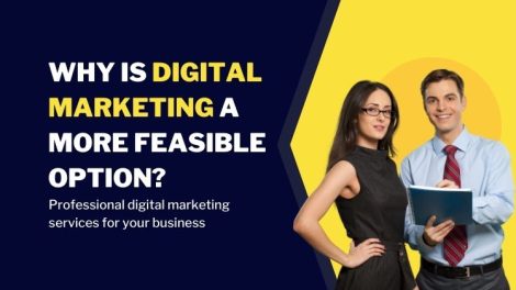 Why Is Digital Marketing a More Feasible Option