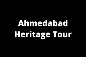 Ahmedabad Heritage Tour