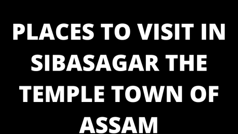 SIBASAGAR THE TEMPLE TOWN OF ASSAM