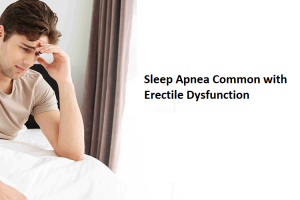 Sleep Apnea Common with Erectile Dysfunction