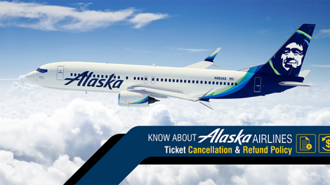 Know Alaska Airlines cancellation policy airlineticketworld-com