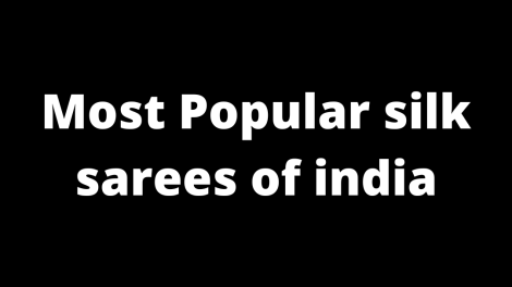 Most Popular silk sarees of india
