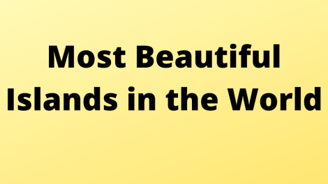 Most Beautiful Islands in the World
