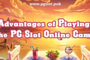Advantages of Playing the PG Slot Online Game