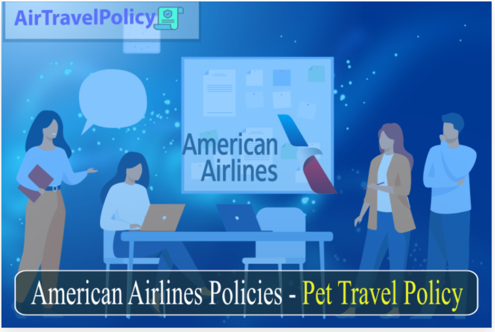 American Airlines Policies -Pet Travel Policy