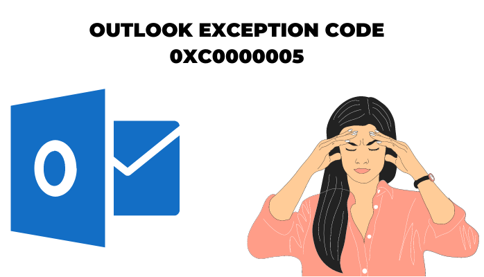 Outlook exception code 0xc0000005