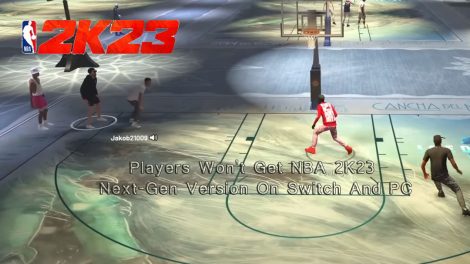 Players Won't Get NBA 2K23 Next-Gen Version On Switch And PC