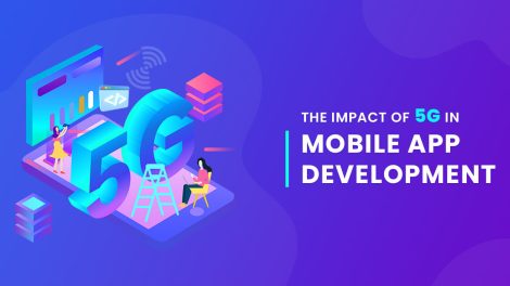 The impact of 5G in mobile app development