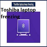 Toshiba laptop freezing