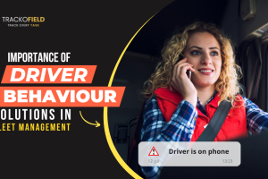 Why is Driver Behaviour Solution Necessary For Your Fleet