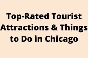 Top-Rated Tourist Attractions & Things to Do in Chicago