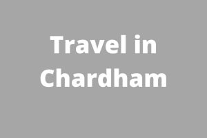 Travel in Chardham