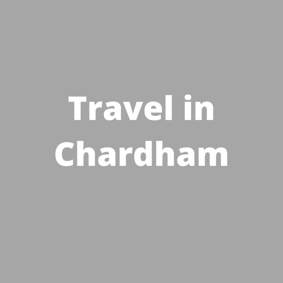 Travel in Chardham
