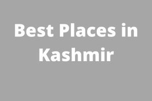 Best Places in Kashmir