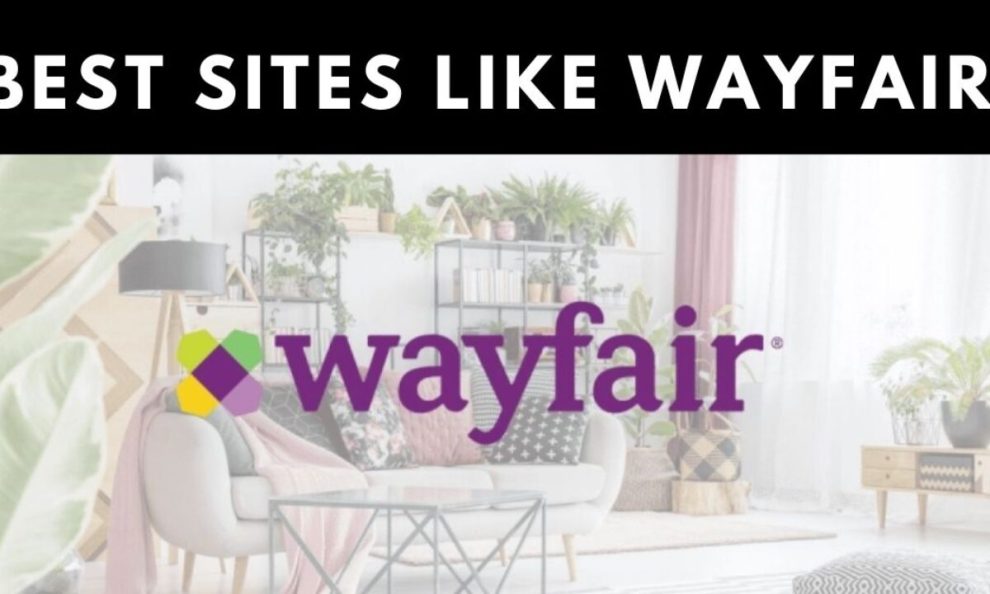 Sites Like Wayfair Offering Inexpensive Furniture And Decor
