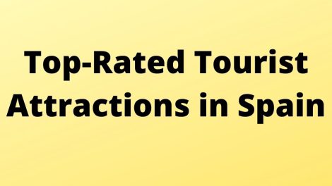 Top-Rated Tourist Attractions in Spain