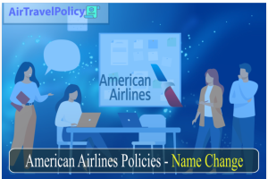 American Airlines Policies - Name Change
