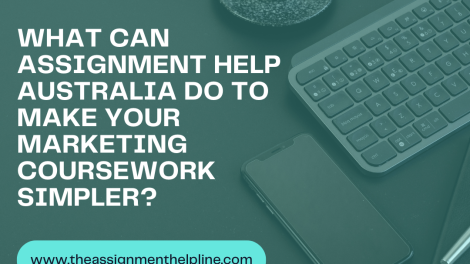 What Can Assignment Help Australia Do To Make Your Marketing Coursework Simpler