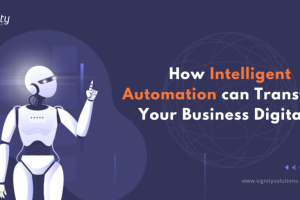 How Intelligent Automation can Transform Your Business Digitally