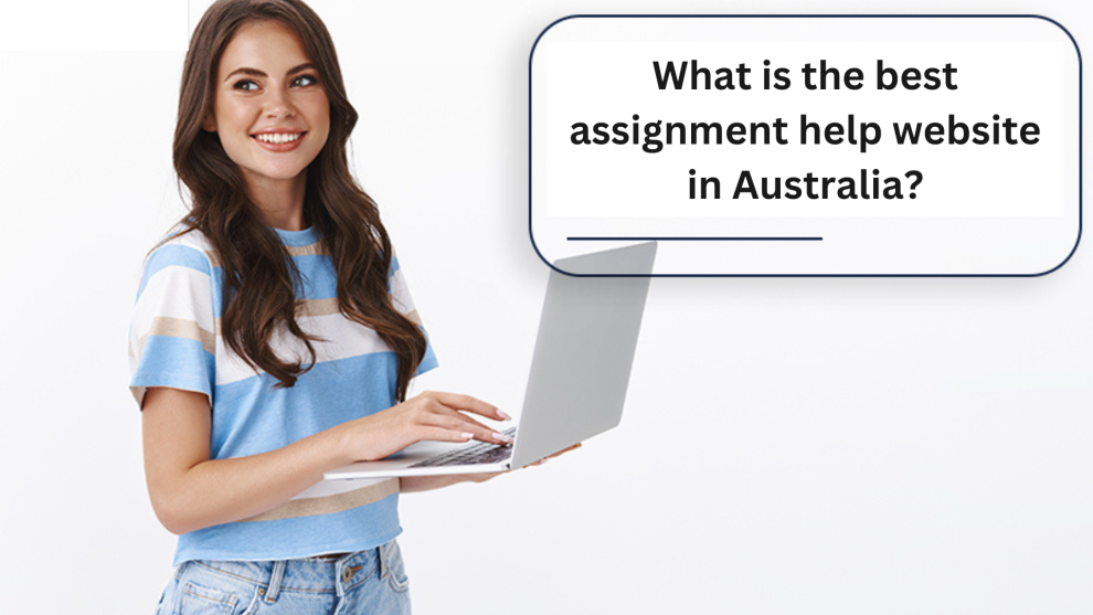 What is the best assignment help website in Australia